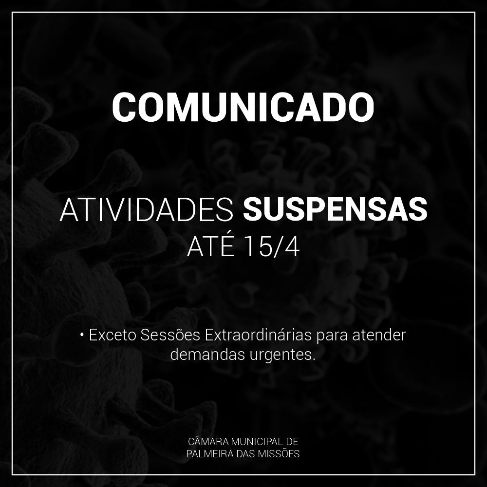 Resolução da Mesa Diretora suspende Atividades presenciais até o dia 15 de Abril